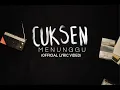 Download Lagu CukSen - MENUNGGU (OFFICIAL LYRIC VIDEO)
