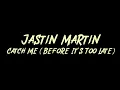 Jastin Martin - Catch Me (Before It's Too Late) Instrumental