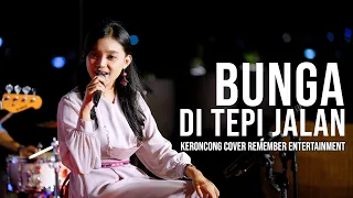 Download Koes Plus - Bunga Di Tepi Jalan | Remember Entertainment ( Keroncong Version Cover ) MP3