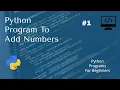 Python Program To Add Two Numbers Python Programs For Beginners