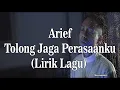 Download Lagu Tolong Jaga Perasaanku Lirik Arief