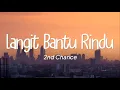 2nd Chance - Langit Bantu Rindu (Lirik)
