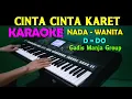 Download Lagu CINTA KARET - Gadis Manja Group | KARAOKE Nada Wanita HD