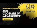Master Closures in JavaScript with Simple Examples JavaScript in Telugu