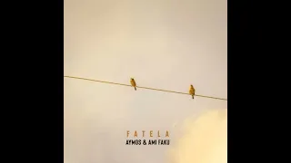 Aymos Ft Ami faku -Fatela