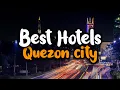 Best Hotels In Quezon City - For Families Couples Work Trips Luxury Budget