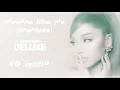 Ariana Grande - Someone Like U (Interlude) (8D AUDIO) 🎧