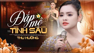 Đắp mộ tình sầu