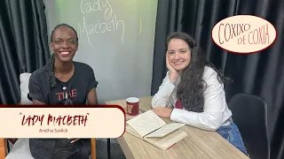 Coxixo de Coxia - Lady Macbeth