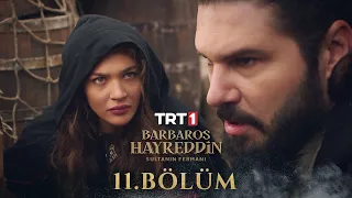 Barbaros Hayreddin Sultanın Fermanı 11 Bölüm 