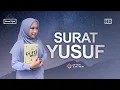 Surat Yusuf Untuk Ibu Hamil Irama Hijaz Menenangkan Hati - Ahyani Zakiyani