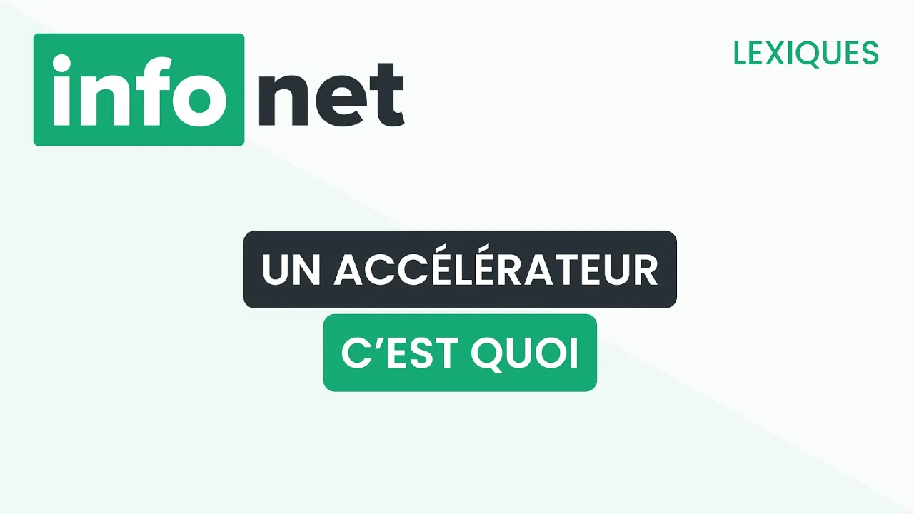 Un accélérateur, c'est quoi ? (définition, aide, lexique, tuto, explication)