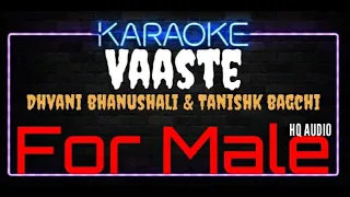 Download Karaoke Vaaste ( For Male )  - Dhvani Bhanushali \u0026 Tanishk Bagchi MP3