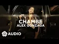 Lagu Alex Gonzaga - Chambe (Audio)