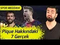 Download Lagu Pique Hakkında Bilmeniz Gereken 7 Gerçek | Spor Meddahı