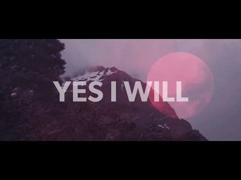 Download MP3 Vertical Worship - Yes I Will (Official Lyric Video)