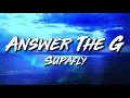 Lagu SUPAFLY - Answer The G