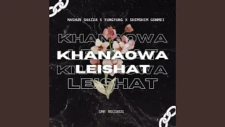Khanaowa Leishat  Khanaowa Leishat