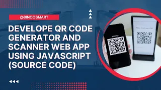 How To Develop QR Code Generator and Scanner Web App Using JavaScript Source Code