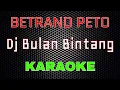 Download Lagu Betrand Peto Putra Onsu - Dj Bulan Bintang [Karaoke] | LMusical