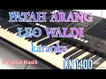 Download Lagu PATAH ARANG leo waldi karaoke tanpa vocal
