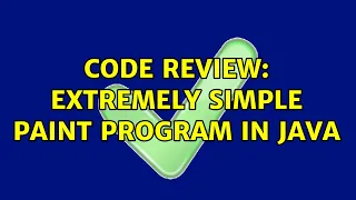 Code Review Extremely Simple Paint Program in Java 2 Solutions