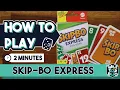How To Play Skip Bo Express in 2 minutes