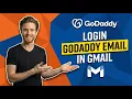 How To Login GoDaddy Email In Gmail Easy Guide