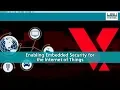 Embedded Security and the Internet of Things - challenges trends solutions