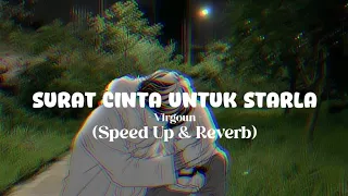 surat cinta untuk starla virgoun speed up u0026 reverb lyrics