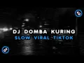 Download Lagu DJ DOMBA KURING SLOW \u0026 REVERB VIRAL TIKTOK 😎🎧