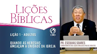Lição 1 - Lições Bíblicas Adultos - 1º Trim./2025 - CPAD