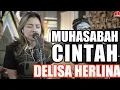 Download Lagu MUHASABAH CINTA - EDCOUSTIC | 3PEMUDA BERBAHAYA FEAT DELISA HERLINA COVER