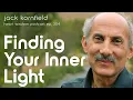 Jack Kornfield on Finding Your Inner Light - Heart Wisdom Ep 304