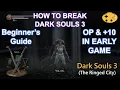 How To Op Early And 10 Weapon DEX Melee Build Dark Souls 3 Overpowered