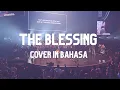 Lagu The Blessing | Cover in Bahasa by Joel Perita, Rachel Ujang \u0026 Nancy NL