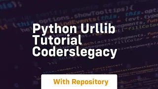 Python Urllib Tutorial CodersLegacy