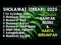 Lagu SHOLAWAT PENYEJUK HATI PENENANG JIWA - SHOLAWAT BADAR PALING MERDU TERBARU 2025 TERPOPULER