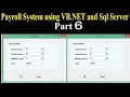 Payroll system step by step using Vb net and Sql Server Part 6