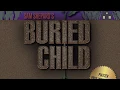 The ACT Presents Sam Shepard s Pulitzer Prize Winning Play Buried Child