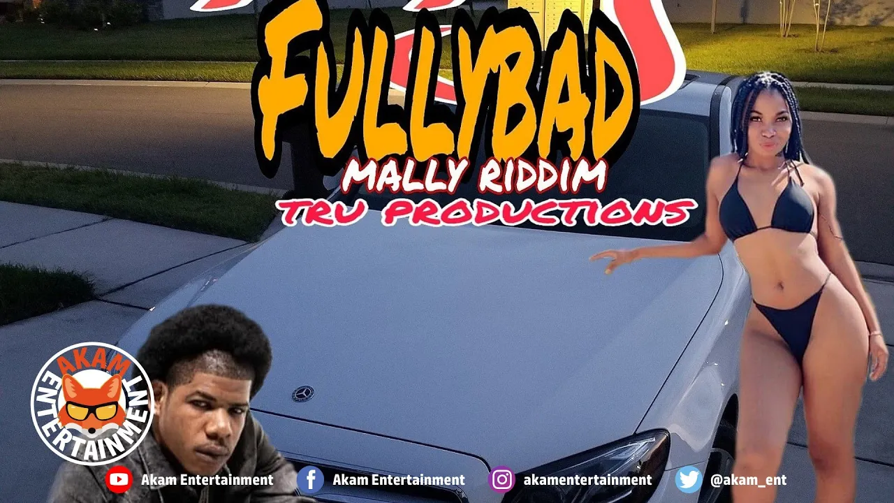 Fully Bad - Baby [Mally Riddim] June 2020