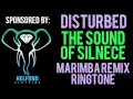 Download Lagu Disturbed - The Sound Of Silence Marimba Ringtone and Alert