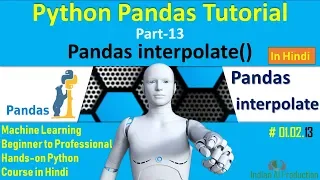 Python Pandas Part-13 Pandas interpolate Function in Hindi Machine Learning Course 02 13