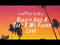 Download Lagu Beauty and A Beat X We Found Love (Mashup)