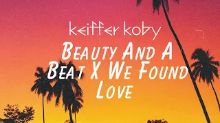 beauty and a beat x we found love mashup 
