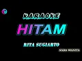 Lagu HITAM - Karaoke Nada Wanita I Rita Sugiarto