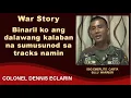 Lagu War Story: Binaril ko ang dalawang kalaban na sumusunod sa tracks namin