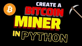 Build your Own Crypto miner using Python