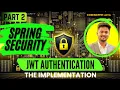 JWT Authentication Implementation in Spring Boot Part 2 - Validate JWT Token In Header