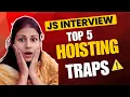 5 Hoisting Questions Every JS Developer Must Know
